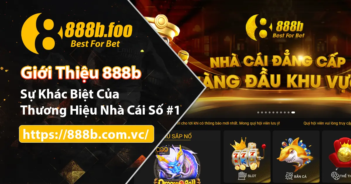 Giới thiệu 888b nhà cái hàng đầu khu vực